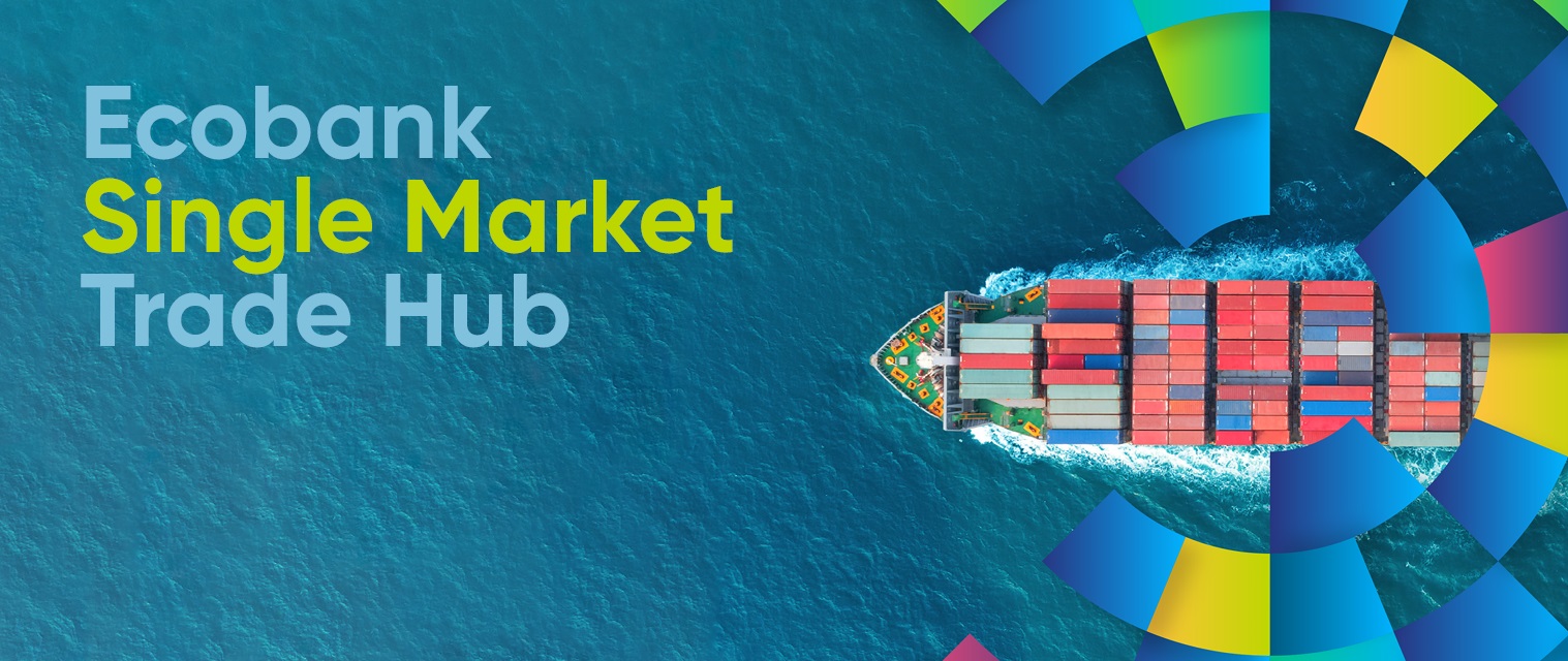 Ecobank single market trade hub